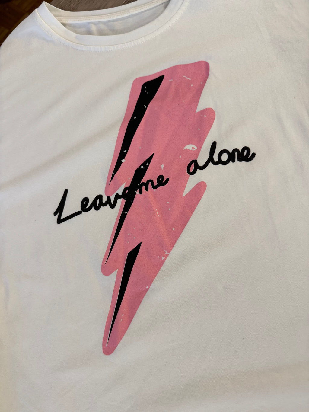 T-shirt leave me alone